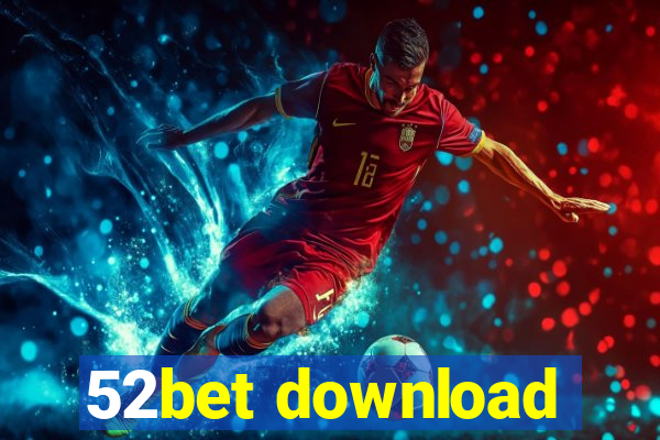 52bet download